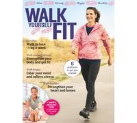 Walk Yourself Fit: The Ultimate Guide to becoming Fit, Strong and Happy through Walking!