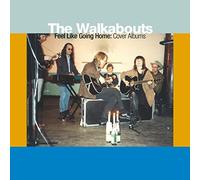 Walkabouts - Feel Like Going Home: Cover Albums (3Lp+4Cd)