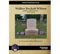 Walker Beckett Wilson: Soldier of the Frontier 1795-1876
