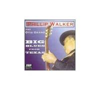 Big Blues From Texas - Phillip Walker and Otis Grand (Audio cd)