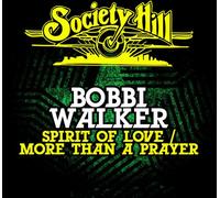 Walker, Bobbi - Spirit of Love/More Than a Prayer