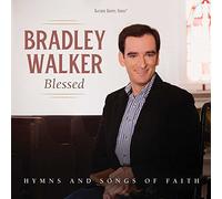Walker, Bradley - Blessed: Hymns & Songs Of Faith