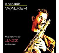 Walker, Brandon - Hollywood Jazz Collective