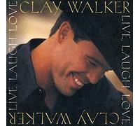 Walker, Clay - Live Laugh Love