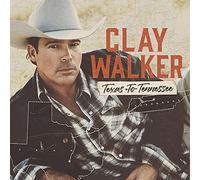 Walker Clay - Texas To Tennessee