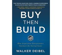 Walker Deibel Buy Then Build (Copertina rigida)