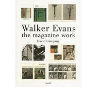 Walker Evans: The Magazine Work by David Campany (2014) Hardcover