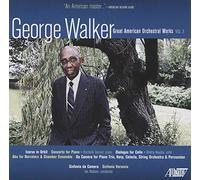 Walker, G. - Great American Orchestral Works Vol. 3