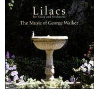 Walker, G. - Lilacs: Music Of George Walk