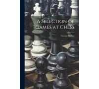 Walker, George A Selection Of Games At Chess Book NUOVO