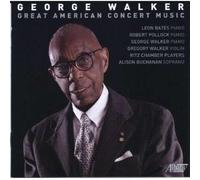 Walker, George - George Walker: Great American Concert Music