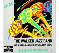 Walker Jazz Band,the - Big Band Story Vol.2
