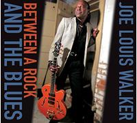 Walker, Joe Louis - Between A Rock & The Blues