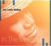 Walker Joe Louis - In The Morning
