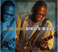 Walker, Joe Louis - Witness To The Blues