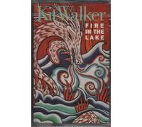 Walker,Kit - Fire in the Lake [CASSETTE]