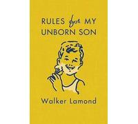 Walker Lamond Rules for My Unborn Son (Copertina rigida)