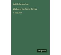 Walker of the Secret Service: in large print