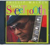 Walker,Phillip - I Got a Sweet Tooth
