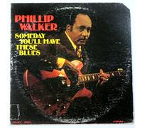 Walker, Phillip - Someday You'll Have These