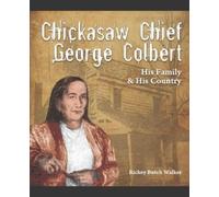 Walker Rickey Butch Chickasaw Chief George Colbert BOOK NUOVO