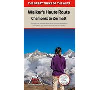 Andrew McCluggage Walkers's Haute Route: Chamonix to Zermatt (Tascabile)