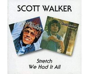 Walker, Scott - Stretch:We Had It All