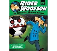 Walker Styles The Soccer Ball Monster Mystery (Copertina rigida) Rider Woofson