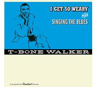 Walker T-Bone - I Get So Weary / Singing The Blues + 4 Bonus Track