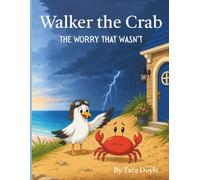 Walker the Crab: The Worry that Wasn't