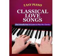 Walkercrest Bryson Walker Easy Piano Classical Love Songs (Tascabile)