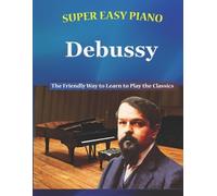 Walkercrest Bryson Walker Super Easy Piano Debussy (Tascabile)