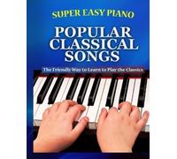 Walkercrest Bryson Walker Super Easy Piano Popular Classical Songs (Tascabile)