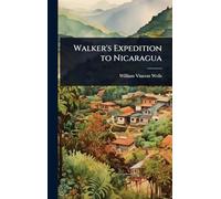 Walker's Expedition to Nicaragua