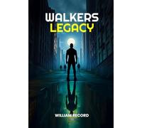 Walker's Legacy: The Rise of a Guardian