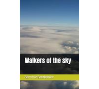Walkers of the sky