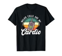 Walkie Talkie Sped Teacher Walkie Le chiamate Sono Il Mio Cardio Maglietta