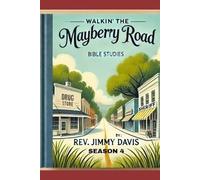 Walkin' The Mayberry Road: Bible Study