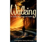 Walking: A Daily Journey of Faith