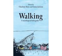 Walking: A sociological field guide