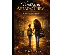 Walking Ahead Of Them: Guiding With Purpose