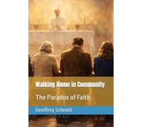 Walking Alone in Community: The Paradox of Faith