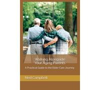 Walking Alongside Your Aging Parents: A Practical Guide to the Elder Care Journey