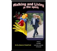 Walking and Living in the Spirit