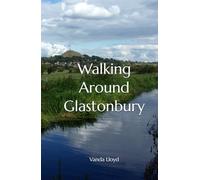 Walking Around Glastonbury
