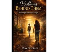 Walking Behind Them: Trusting What You’ve Taught