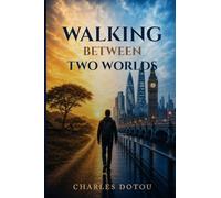 Walking Between Two Worlds