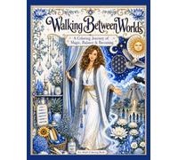 Walking Between Worlds: A Coloring Journey of Magic, Balance & Becoming