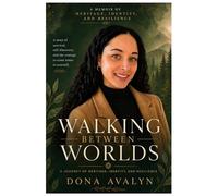 Walking Between Worlds: A Journey of Heritage, Identity, and Resilience