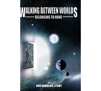 Walking Between Worlds: Belonging to None - Ann